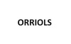 ORRIOLS